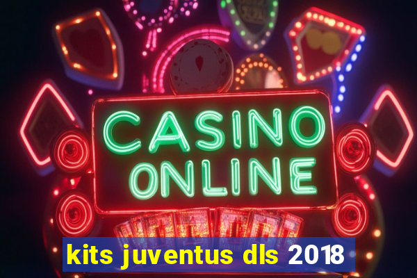 kits juventus dls 2018